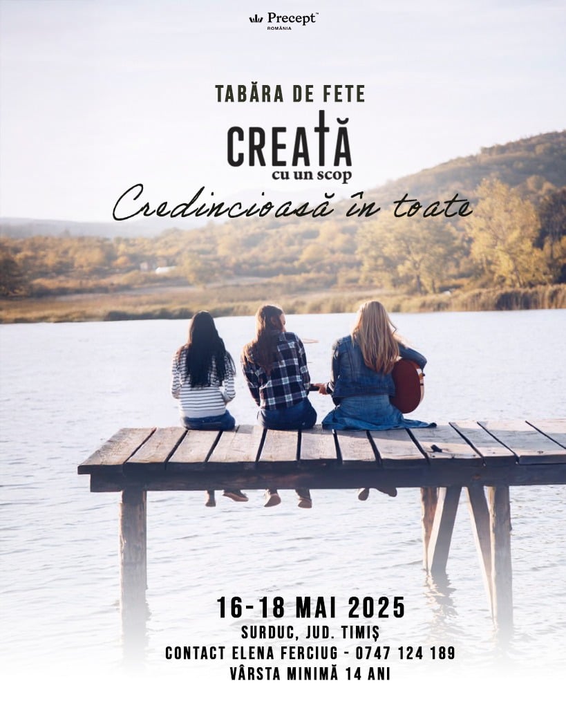 Tabăra de fete 2025 - ediția a VII-a - Creată cu un scop credincioasă în toate